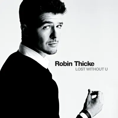 Lost Without U - Single - Robin Thicke