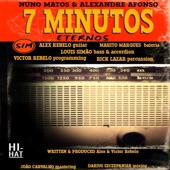 7 Minutos (Eternos) [feat. Nuno Matos & Alexandre Afonso] artwork