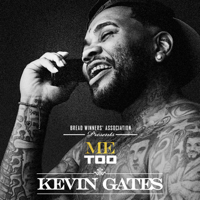 Kevin Gates - Me Too artwork