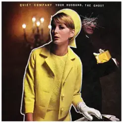 Your Husband, The Ghost - EP - Quiet Company Your Husband, The Ghost - EP - Quiet Company