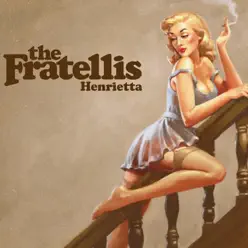 Henrietta - Single - The Fratellis