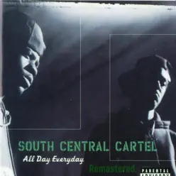 All Day Everyday (Remastered) - South Central Cartel