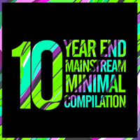 Various Artists - 10 Year End Mainstream Minimal Compilation artwork