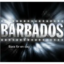Bara för en dag - Single - Barbados Bara för en dag - Single - Barbados