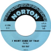 Kai Ray - I Want Some of That