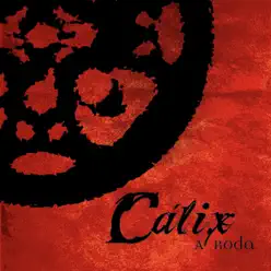 A Roda - Cálix