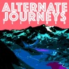 Alternate Journeys