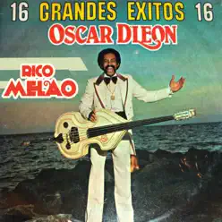 16 Grandes Éxitos...Rico Melao - Oscar D'Leon