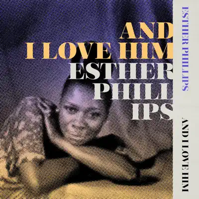 And I Love Him - Esther Phillips