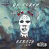 Heroin (feat. LWin) - Single album lyrics, reviews, download