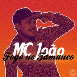 Fogo No Tamanco - Single - MC João Fogo No Tamanco - Single - MC João