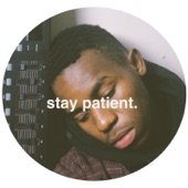 Stay Patient. artwork