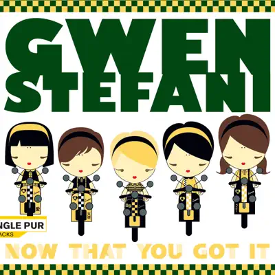 Now That You Got It - Single - Gwen Stefani