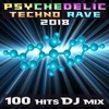 Psychedelic Techno Rave 2018 100 Hits DJ Mix, 2018