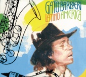 Gato Barbieri - La China Leoncia Arreo La Correntinada Trajo Entre La Muchachada La Flor De La Juvuntud