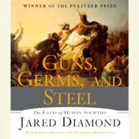 Jared Diamond - Guns, Germs, and Steel: The Fates of Human Societies (Unabridged) artwork