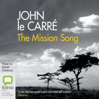 John le Carré - The Mission Song (Unabridged) artwork