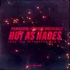 Stream & download Hot as Hades (Jorn Van Deynhoven Remix) - Single