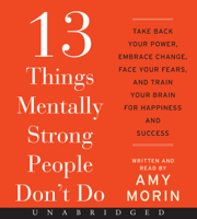 Amy Morin - 13 Things Mentally Strong People Don't Do artwork
