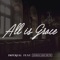 All Is Grace (feat. Joshua Luke Smith) [Acapella] - Imperial & Joshua Luke Smith lyrics