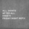 After All (K-Gee's Friday Night Refix) [feat. ScoobE] - Single