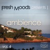 Fresh Moods Pres. Ambience, Vol. 4