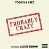 Probably Crazy (feat. Jackie Brown) - Single