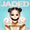 Big Round & Juicy (feat. Scrufizzer) - Jaded lyrics