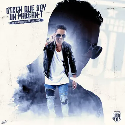 Dicen Que Soy un Malean - T - Single - Combinación de la Habana