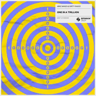 One In a Trillion - Single by Mike Mago & DIRTY RADIO album reviews, ratings, credits