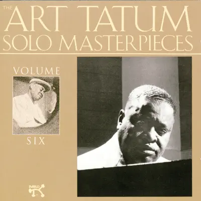 The Art Tatum Solo Masterpieces, Vol. 6 - Art Tatum
