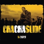 Cha Cha Slide by DJ Casper