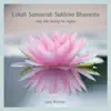 Lokah Samastah Sukhino Bhavantu, May All Beings Be Happy album lyrics, reviews, download