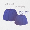Jello (feat. Jackdylan) - Single, 2018