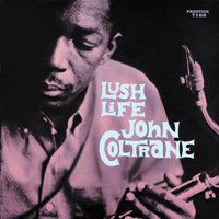 John Coltrane - Lush Life (Remastered) artwork