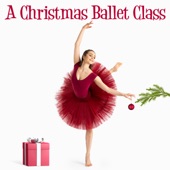 A Christmas Ballet Class, Vol. 1 artwork