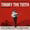 I Don't Know What I'd Do - Timmy the Teeth lyrics