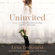 Uninvited Uninvited