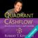 Robert T. Kiyosaki - Le Quadrant du Cashflow: Un guide pour attendre la liberté financière