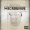 Microwave (feat. Esg) - Big Main lyrics