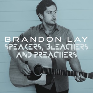 Brandon Lay - Speakers, Bleachers And Preachers - Line Dance Music