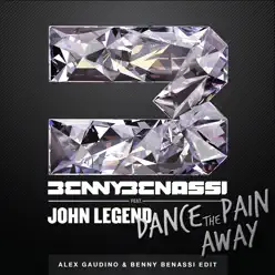 Dance the Pain Away (feat. John Legend) [Alex Gaudino & Benny Benassi Edit] - Single - Benny Benassi