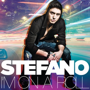 Stefano - I'm On a Roll (feat. New Boyz & Rock Mafia) - 排舞 音樂