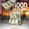 Hood Mexicans (feat. King Quota) - Single album lyrics, reviews, download