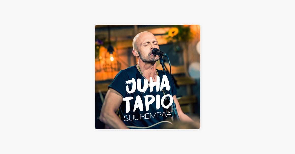 Suurempaa (Vain elämää kausi 7) by Juha Tapio - Song on Apple Music