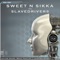 After Dark - Sweet N Sikka & Slavedrivers lyrics