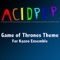 Game of Thrones Theme (For Kazoo Ensemble) - A.C.I.D.P.O.P. lyrics