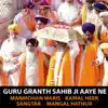 Guru Granth Sahib Ji Aaye Ne - Single album lyrics, reviews, download