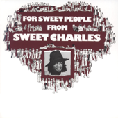 For Sweet People From Sweet Charles - Sweet Charles