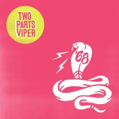 Two Parts Viper (Deluxe) by ‘68 album reviews, ratings, credits